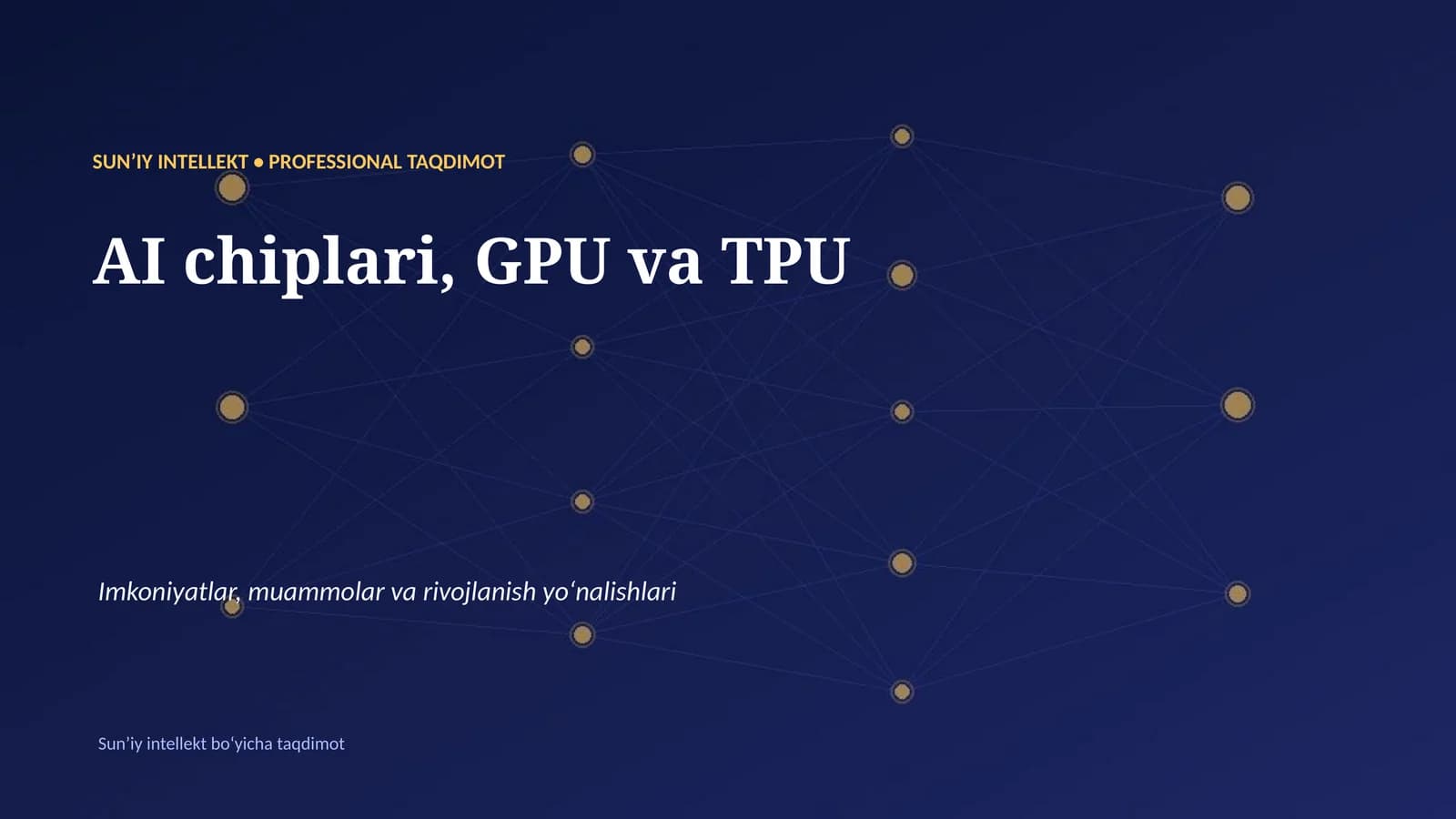 SUNʼIY INTELLEKT • PROFESSIONAL TAQDIMOT
