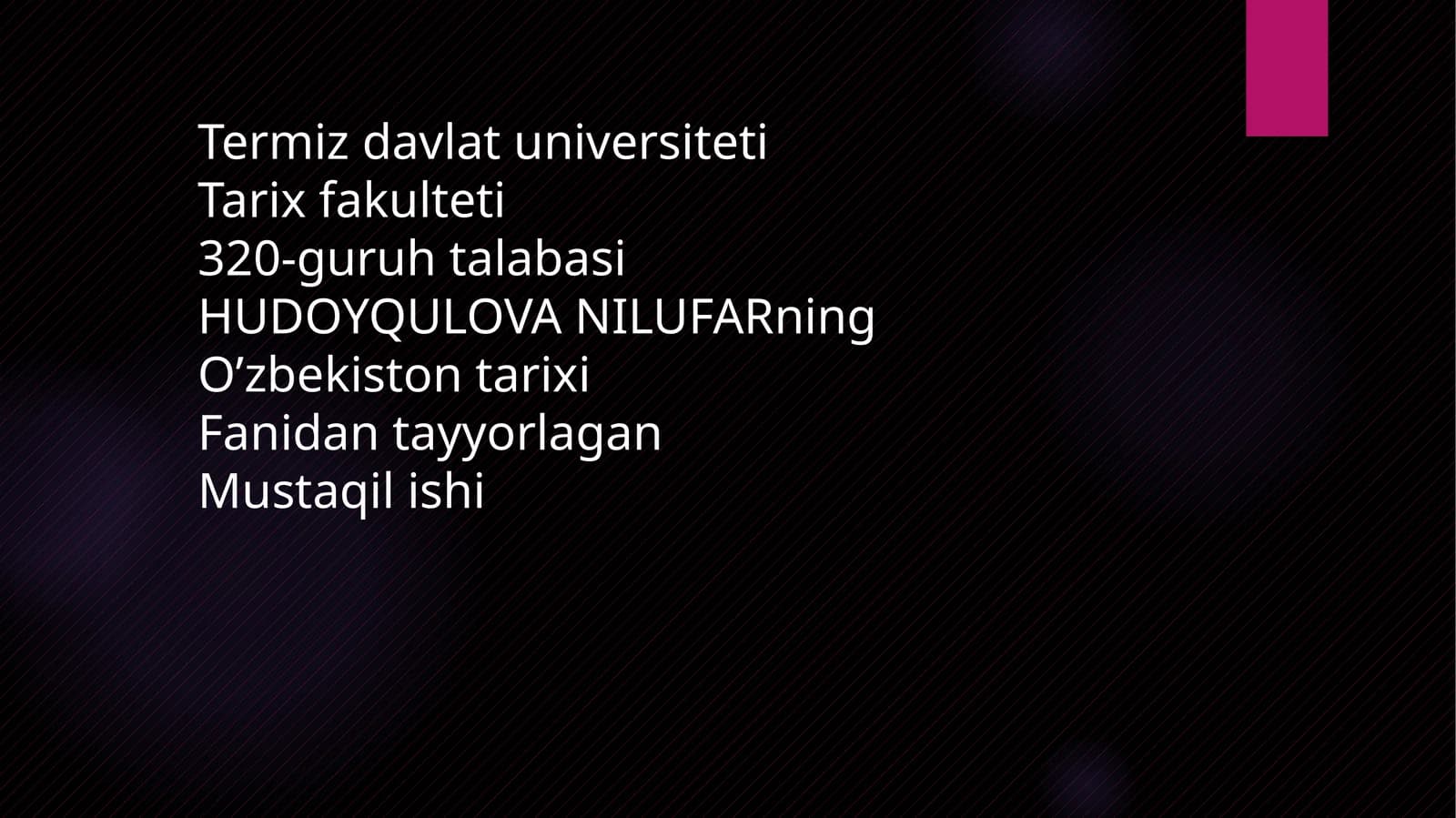 HUDOYQULOVA NILUFARningO’zbekiston tarixi