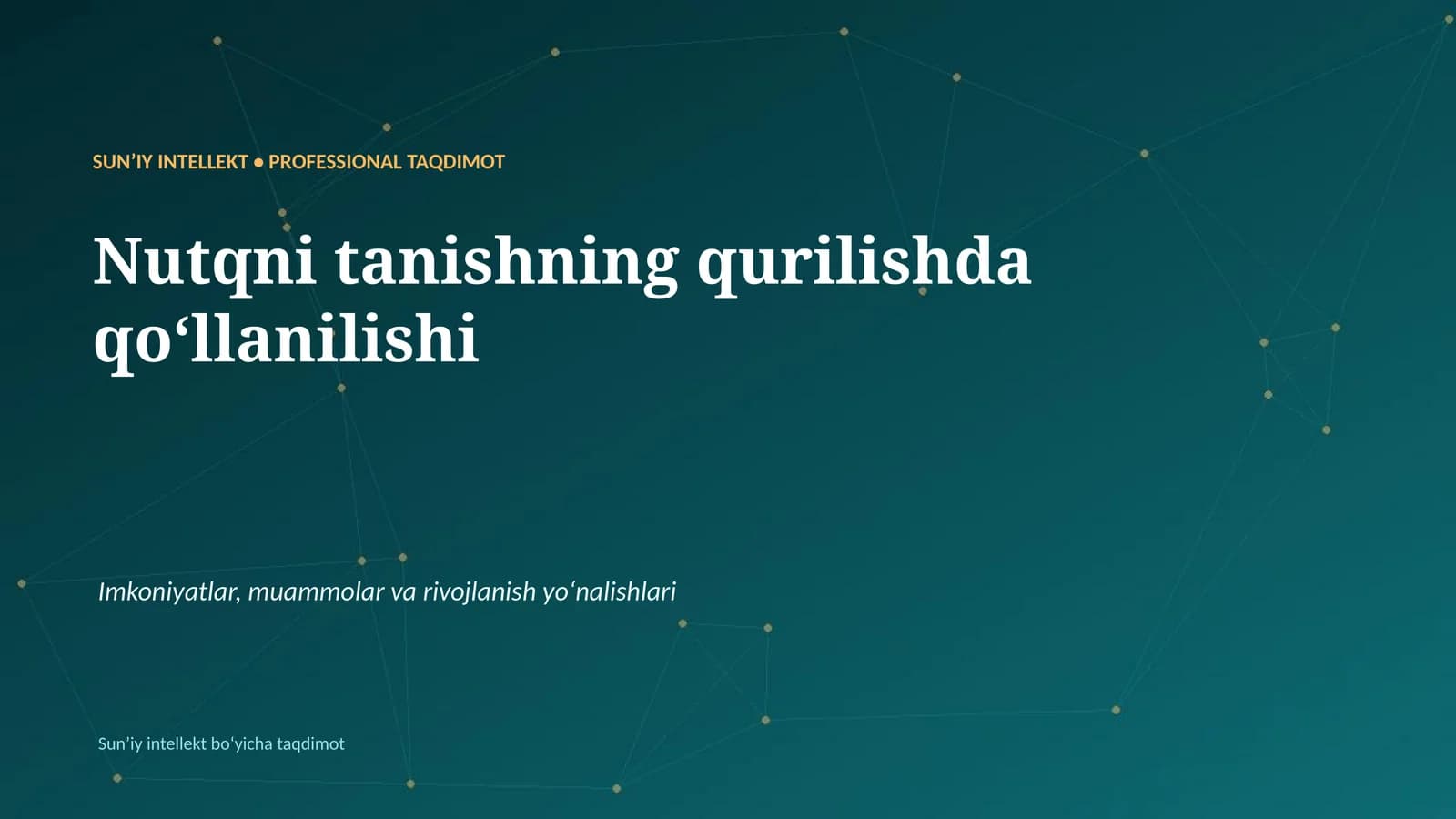 SUNʼIY INTELLEKT • PROFESSIONAL TAQDIMOT