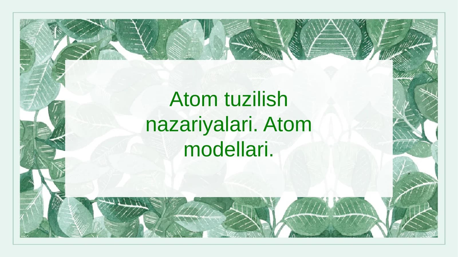Atom tuzilish nazariyalari. Atom modellari