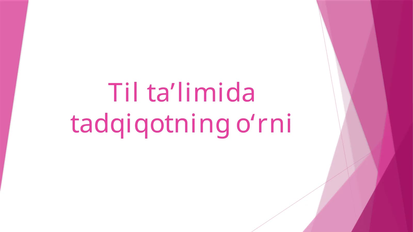 Til ta'limida tadqiqotning o'rni