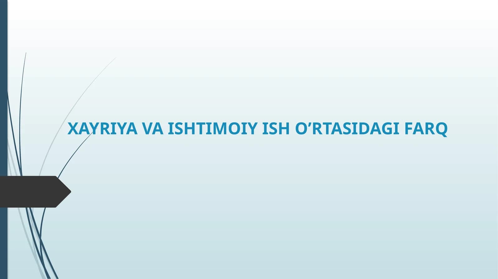 Xayriya va ishtimoiy ish o’rtasidagi farq