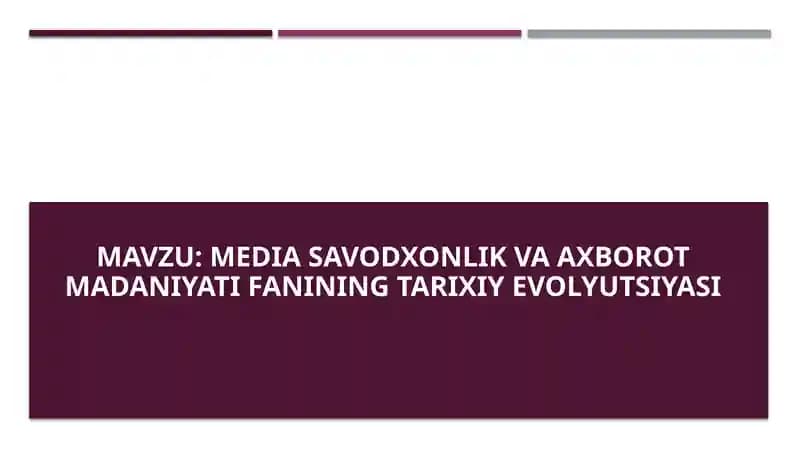 MEDIA SAVODXONLIK VA AXBOROT MADANIYATI FANINING TARIXIY EVOLYUTSIYASI