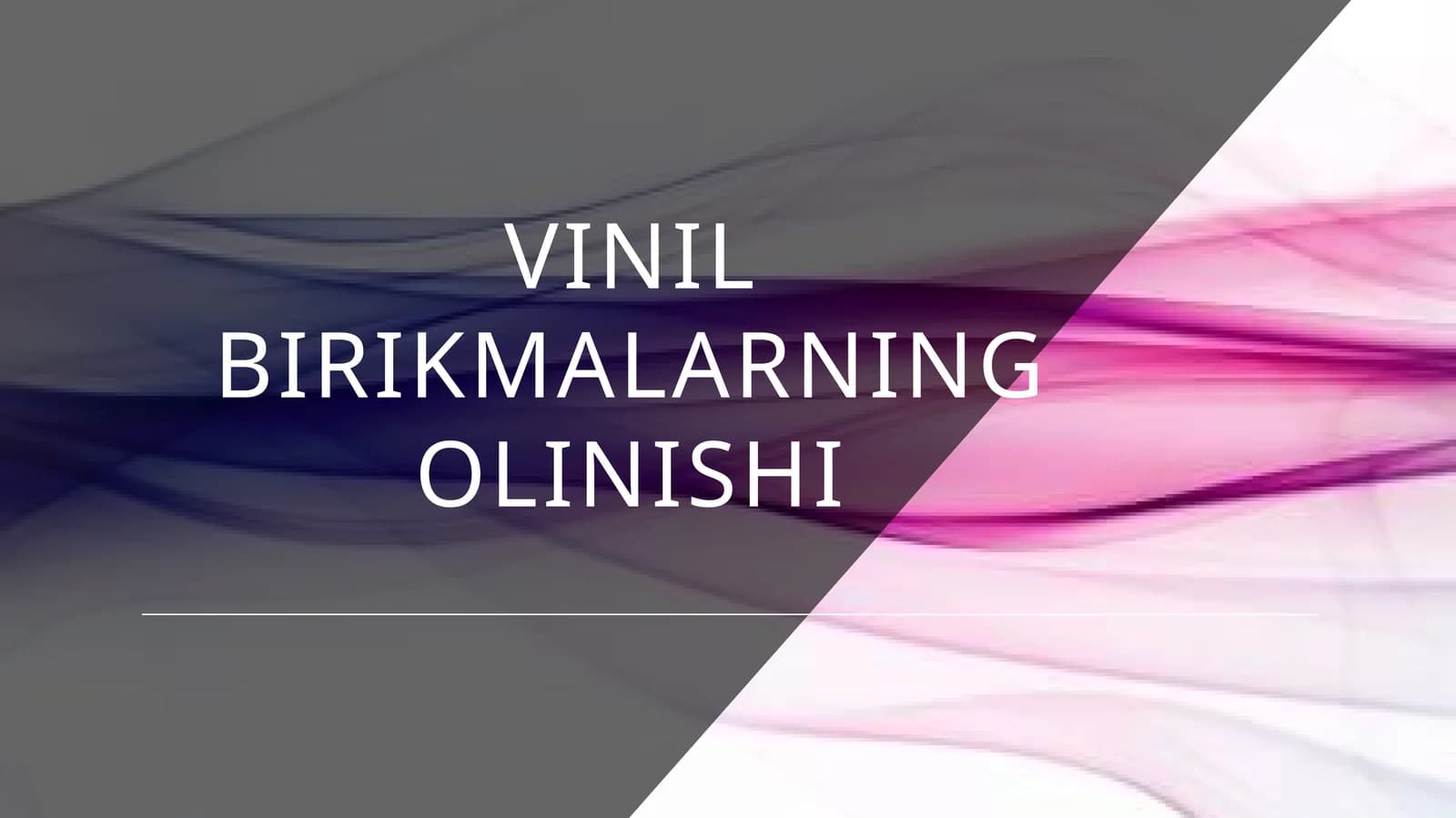 Vinil birikmalar haqida tushuncha