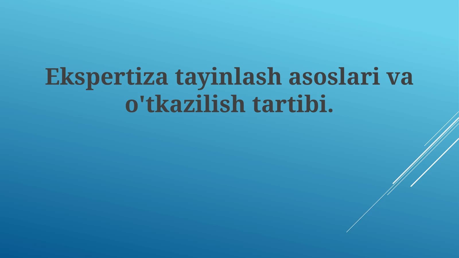 Ekspertizatayinlashasoslarivao'tkazilishtartibi