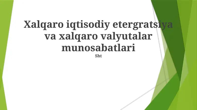 Xalqaro iqtisodiy etergratsiya va xalqaro valyutalar munosabatlari
