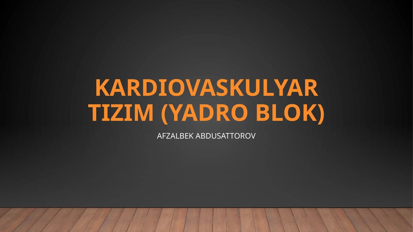 KARDIOVASKULYAR TIZIM (YADRO BLOK)
