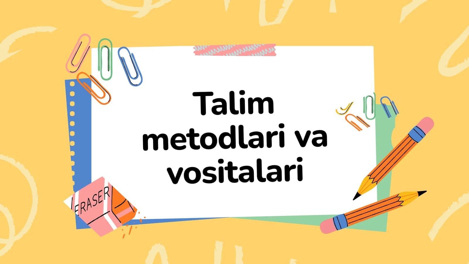 Ta'lim Metodlari va Vositalari
