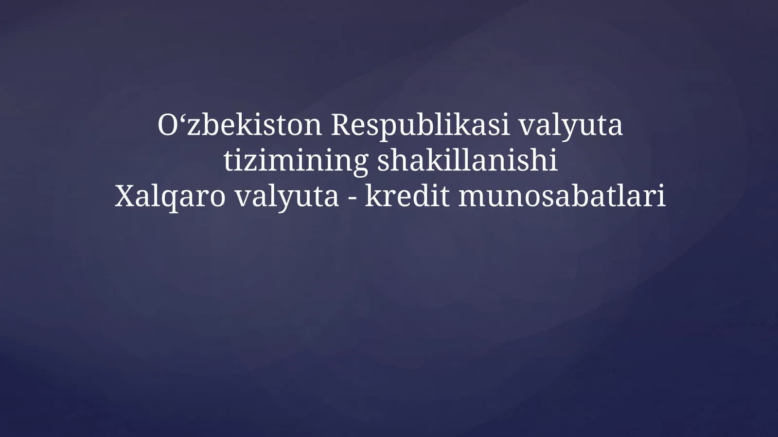 Xalqarovalyuta-kreditmunosabatlari