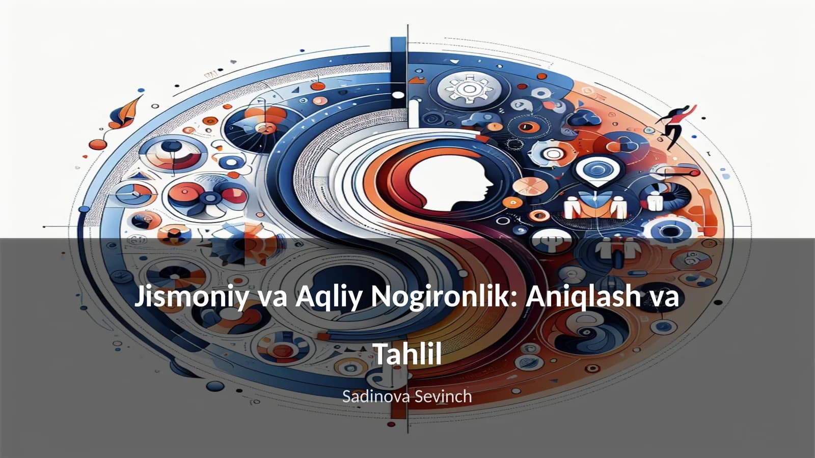 Jismoniy va Aqliy Nogironlik: Aniqlash va Tahlil