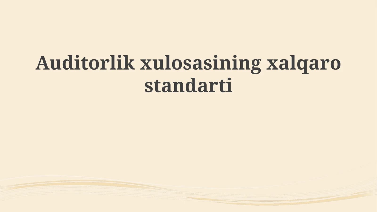 Auditorlik    xulosasining   xalqaro   standarti