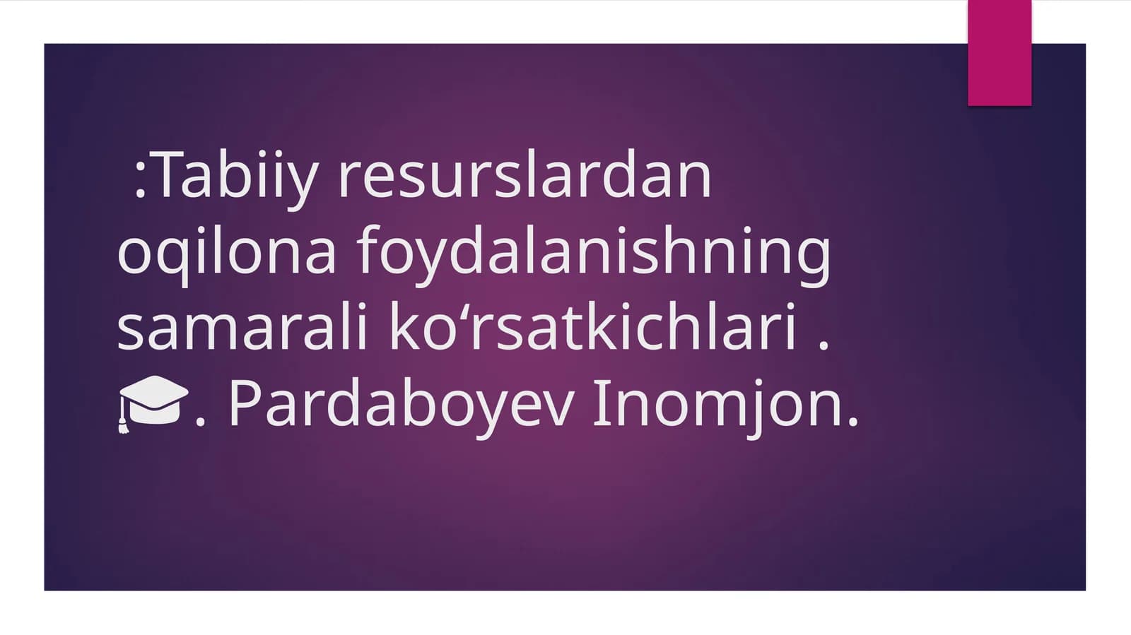 Tabiiy resurslardan oqilona foydalanish