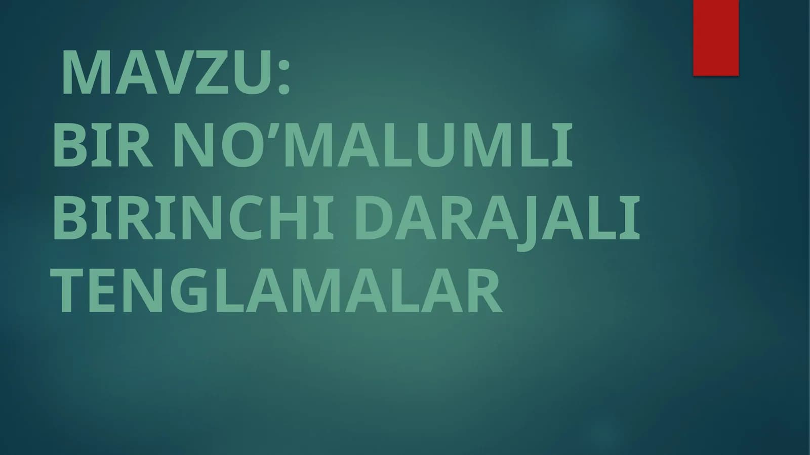 Bir nomalumli birinchi darajali tenglamalar