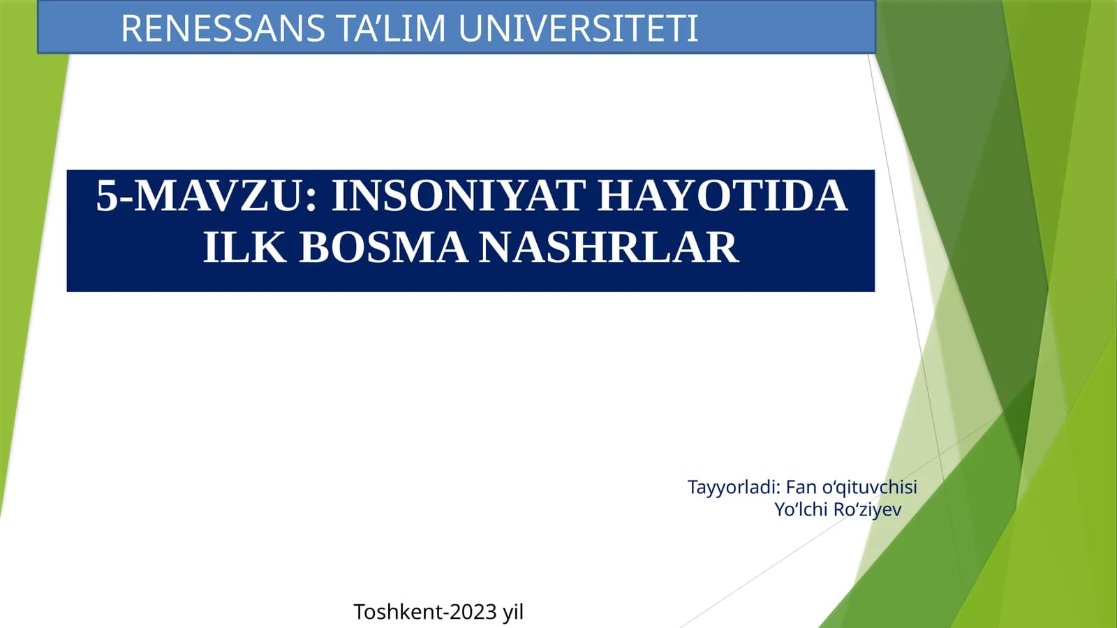 INSONIYAT HAYOTIDA ILK BOSMA NASHRLAR