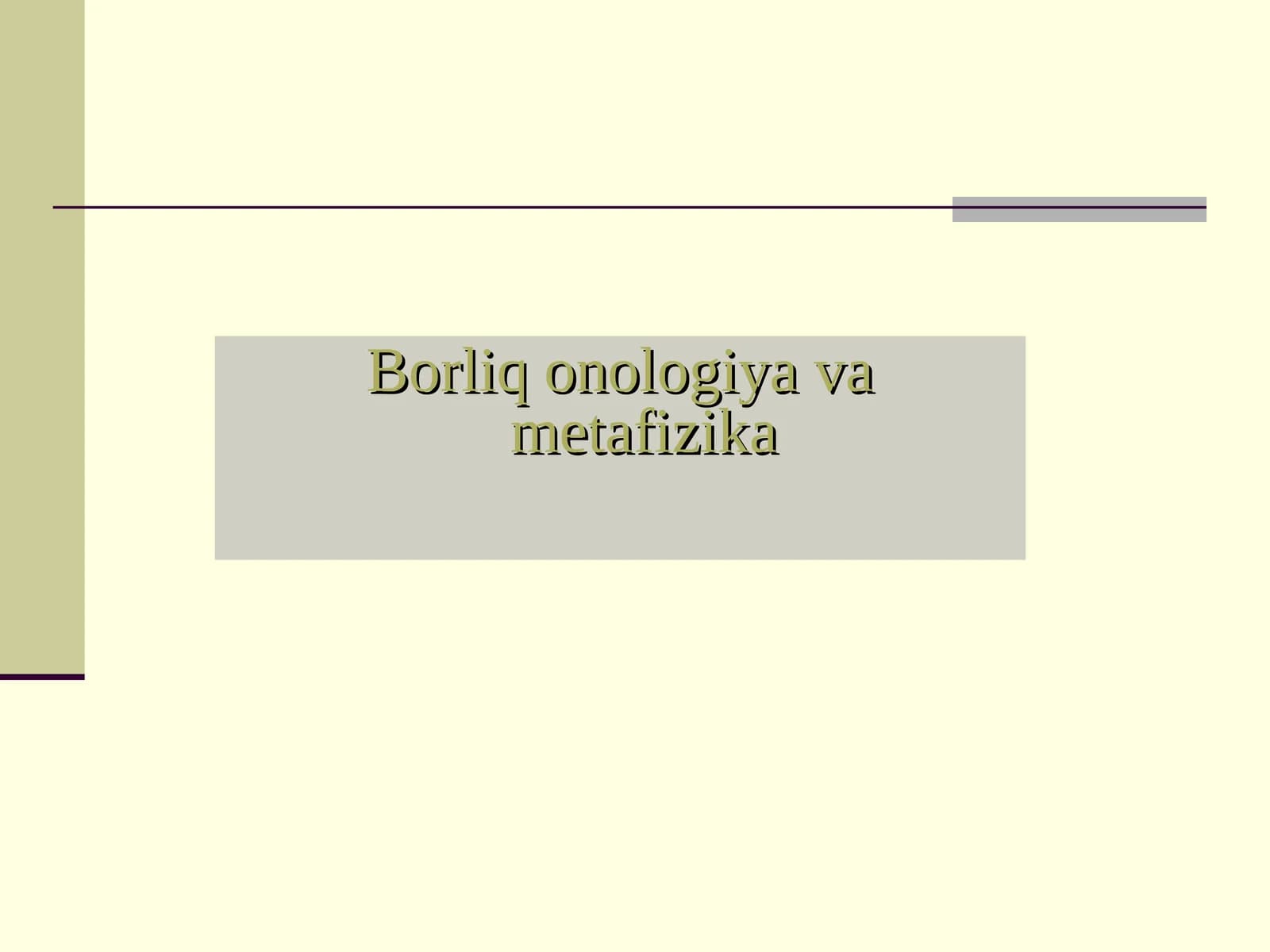 Borliq onologiya va metafizika