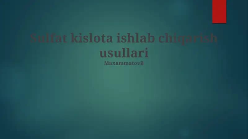 Sulfat kislota ishlab chiqarish usullari