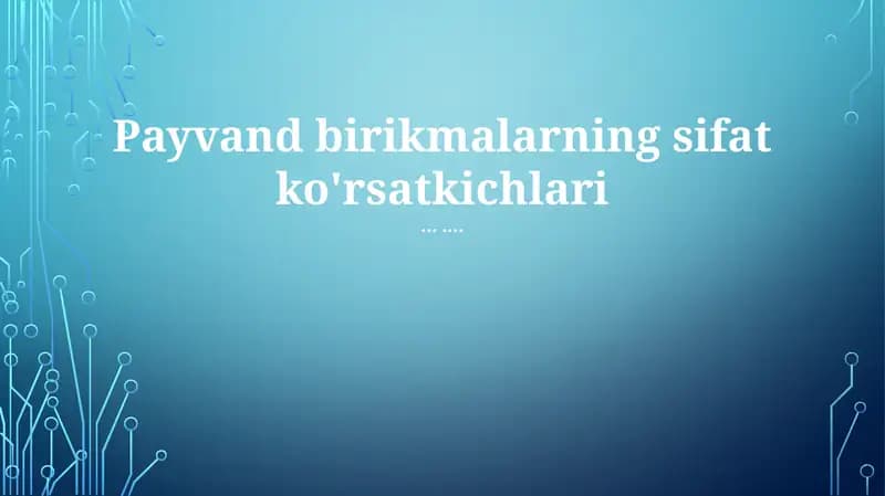 Payvand birikmalarning sifat ko'rsatkichlari