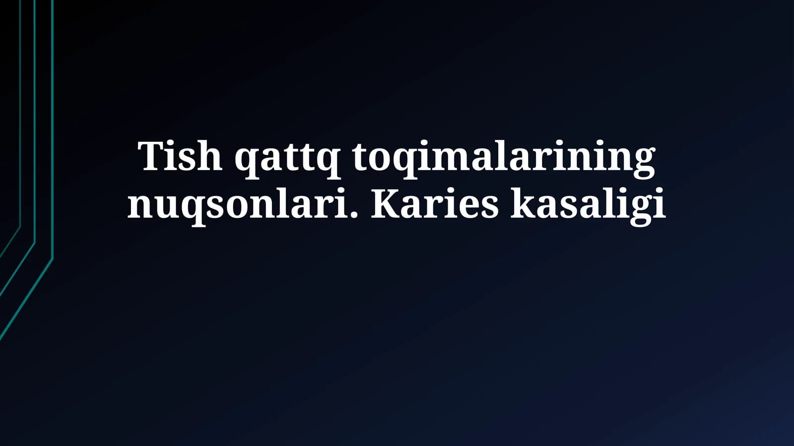 Tish qattiq to'qimalarining nuqsonlari.Karieskasaligi