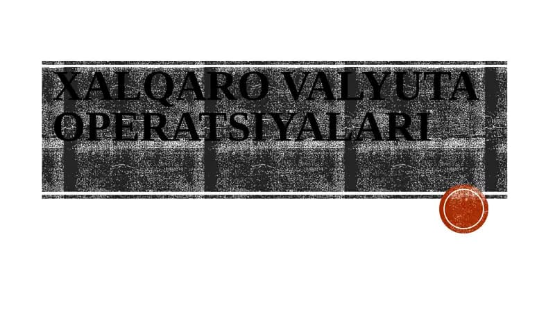 XALQARO VALYUTA OPERATSIYALARI