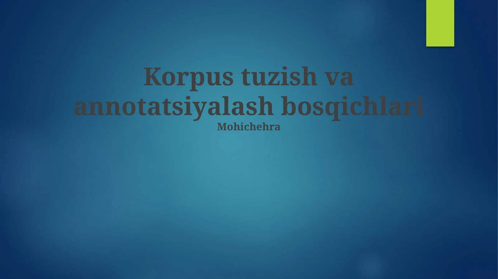 Korpus tuzish va annotatsiyalash bosqichlari