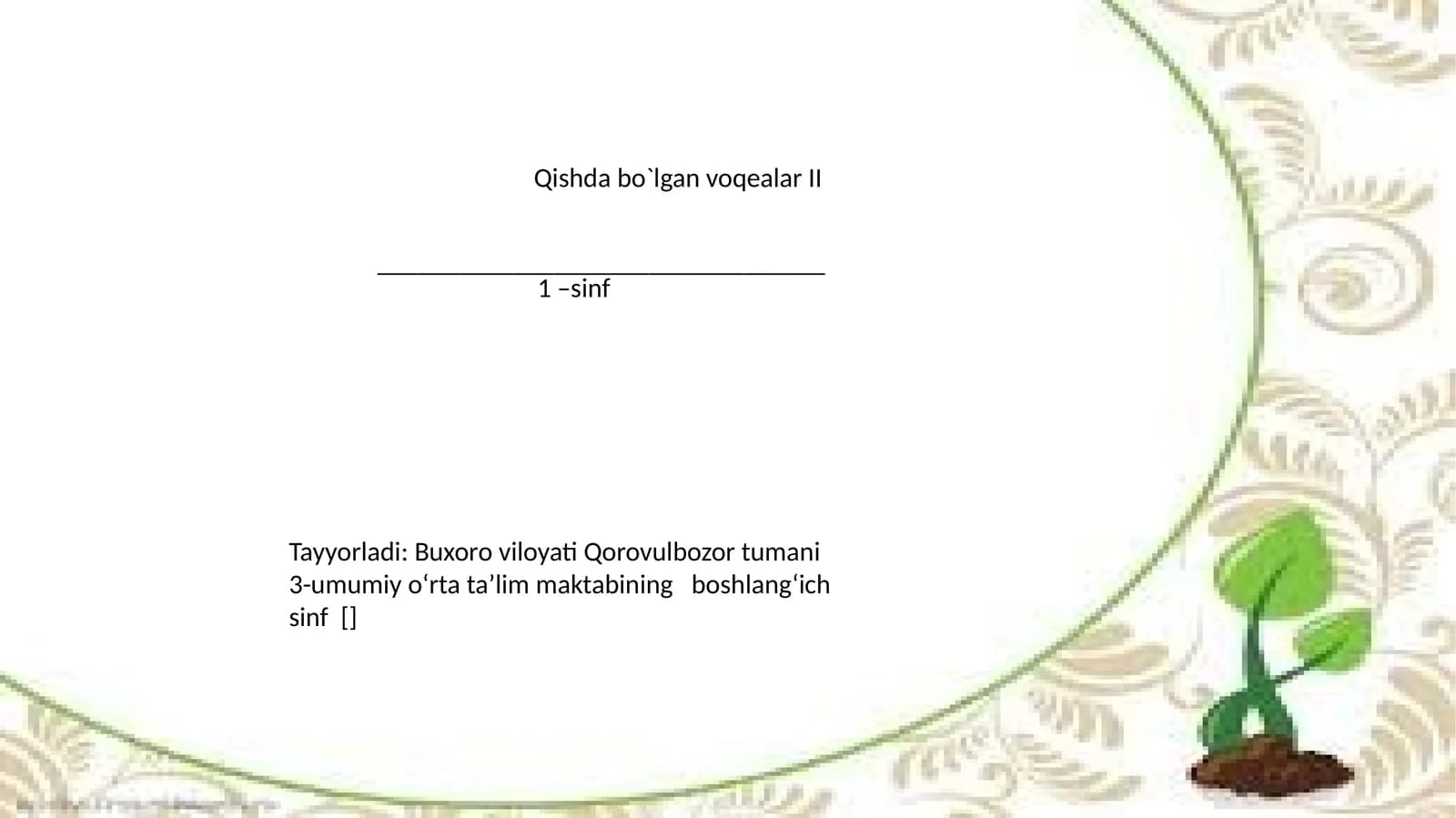 Qishda bo`lgan voqealar II