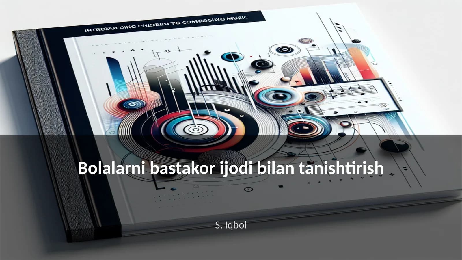 Bolalarni bastakor ijodi bilan tanishtirish