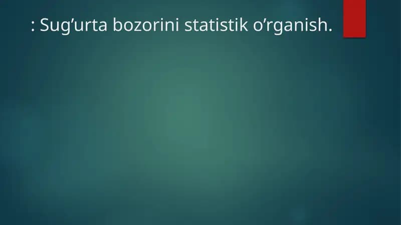Sug’urta bozorini statistik o’rganish