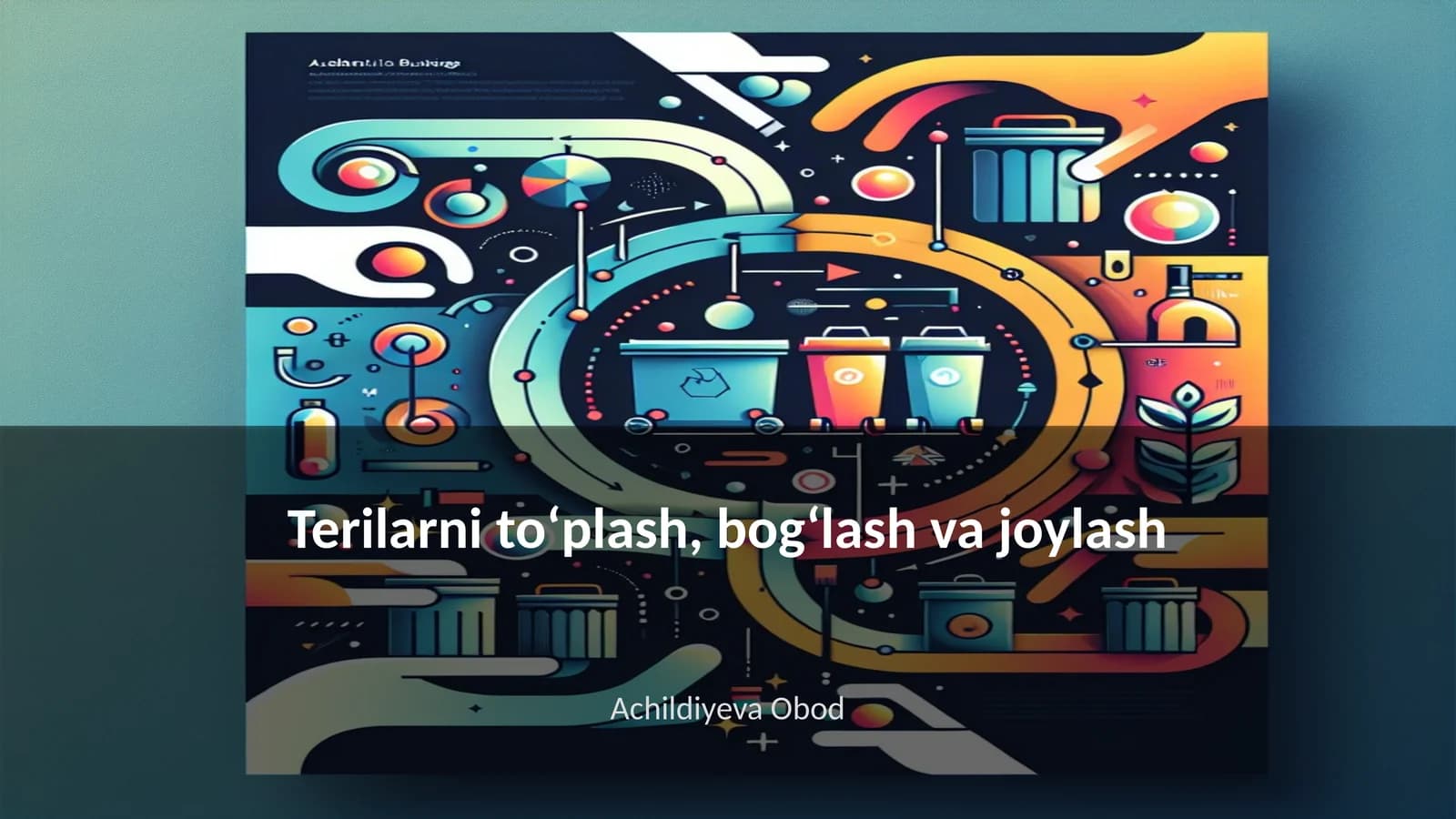 Terilarni toʻplash, bogʻlash va joylash