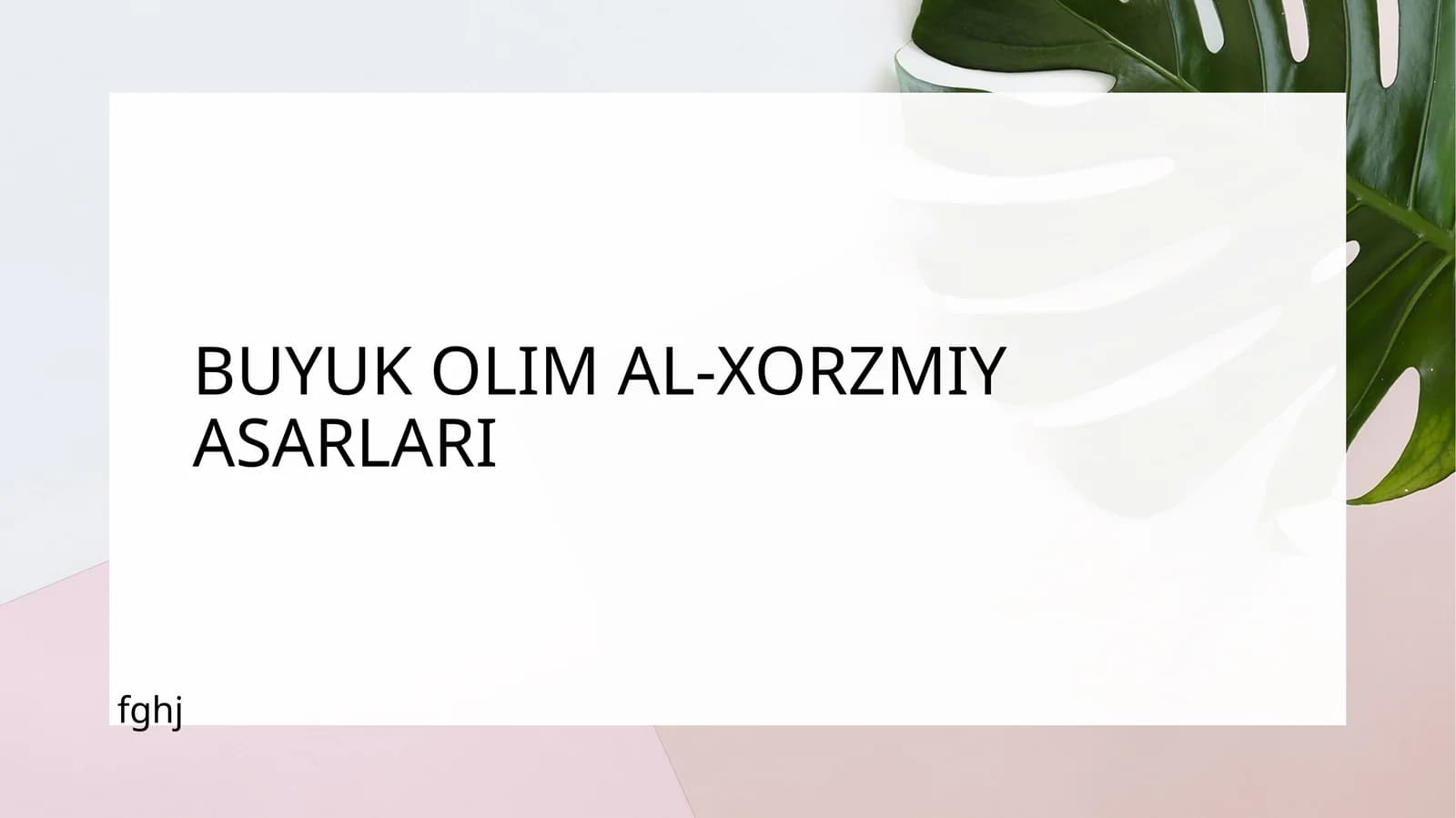 BUYUK OLIM AL-XORZMIY ASARLARI