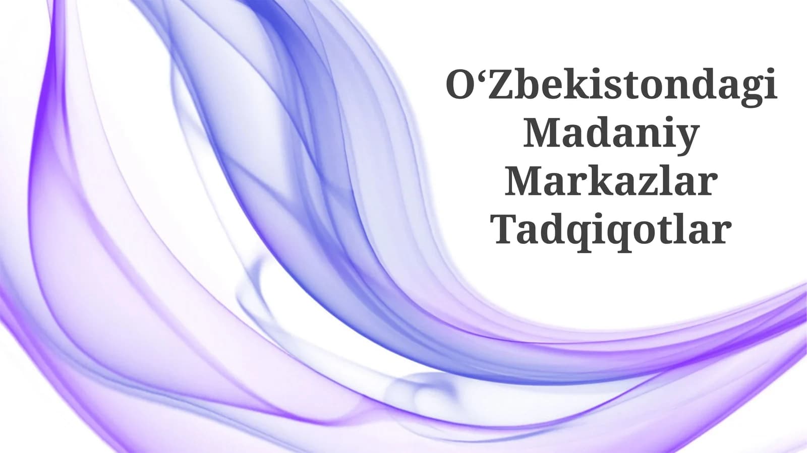 OʻZbekistondagi Madaniy Markazlar Tadqiqotlar