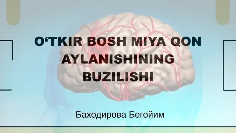 O‘TKIR BOSH MIYA QON AYLANISHINING BUZILISHI