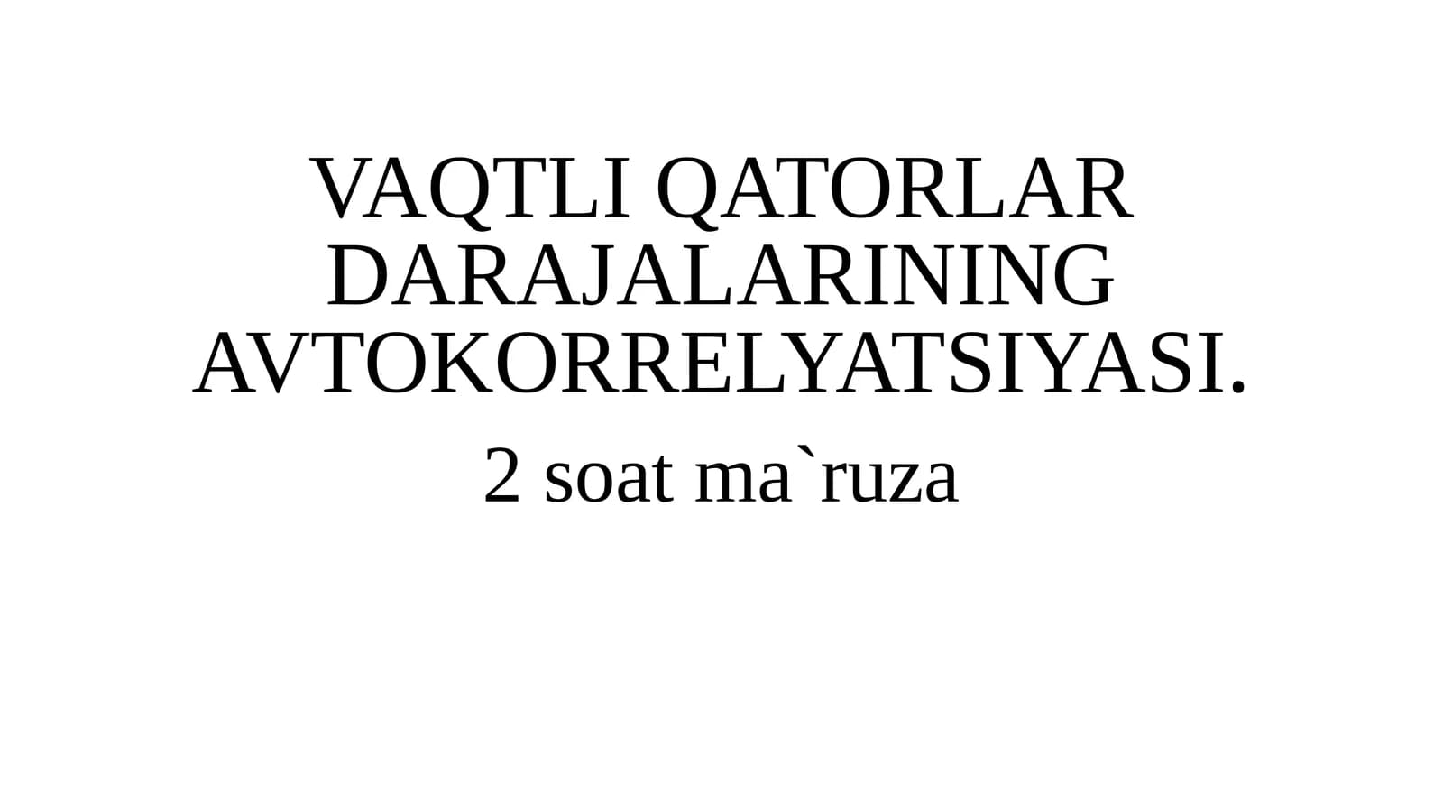 VAQTLI QATORLAR DARAJALARINING AVTOKORRELYATSIYASI
