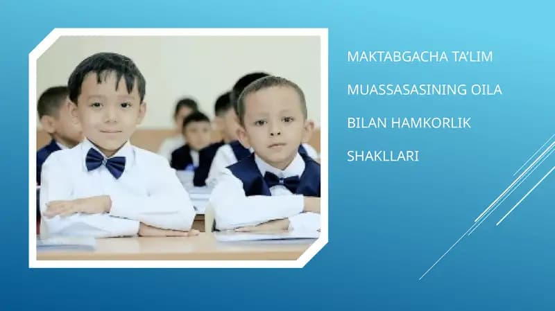 Maktabgacha Ta’lim Muassasasining Oila Bilan Hamkorlik Shakllari