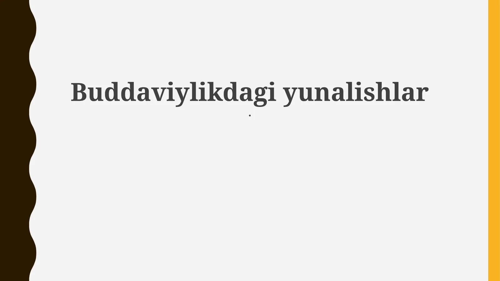 Buddaviylikdagi yunalishlar