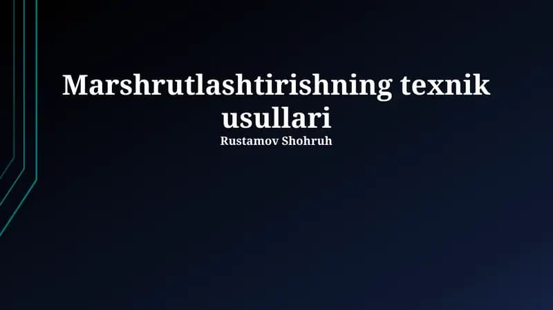 Маршрутлашнинг техник усуллари