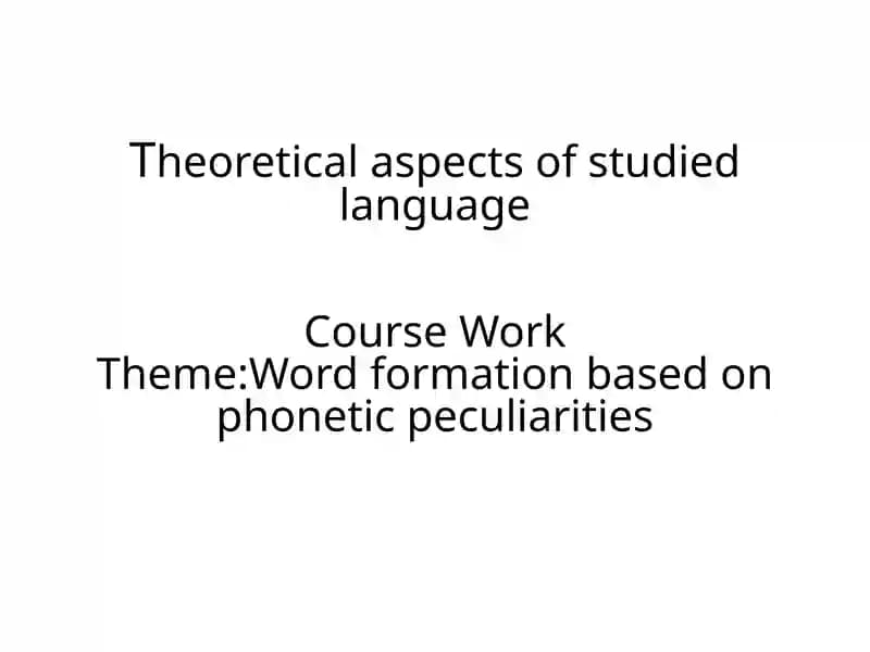 Theoretical aspects of studied language
