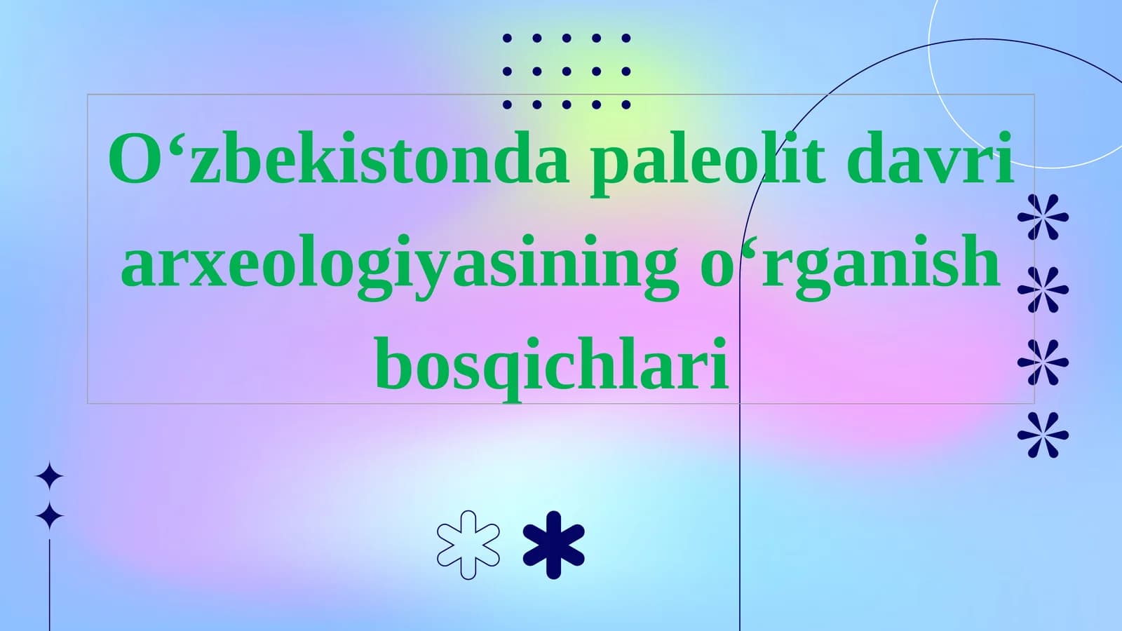 O‘zbekistonda paleolit davri arxeologiyasining o‘rganish bosqichlari