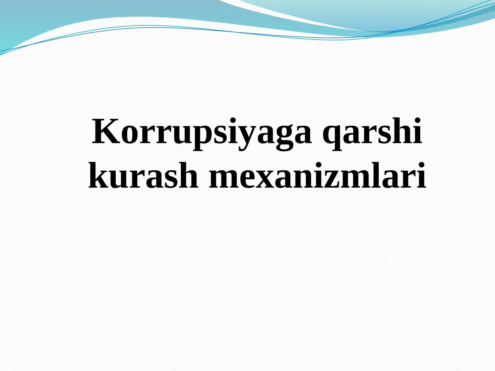 Korrupsiyaga qarshi kurash mekanizmlari
