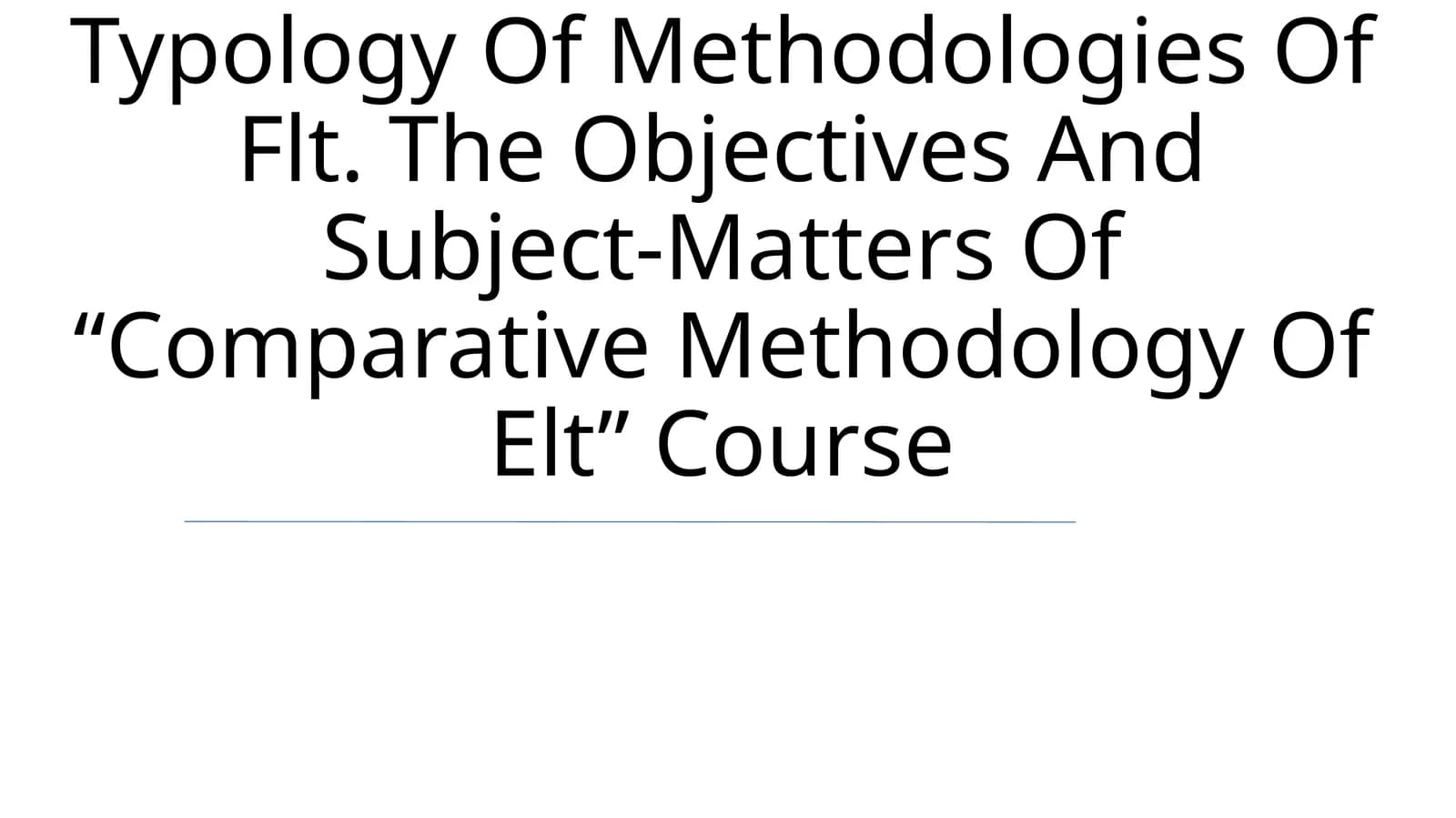 Typology Of Methodologies Of Flt