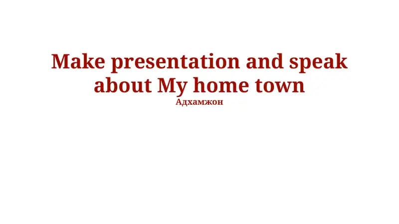 My home town presentation