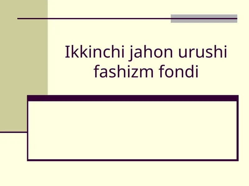 Ikkinchi jahon urushi fashizm fondi
