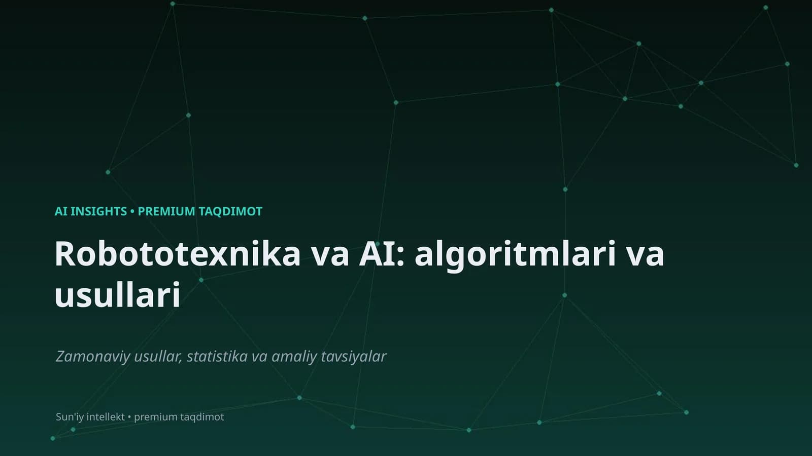 Robototexnika va AI: algoritmlari va usullari