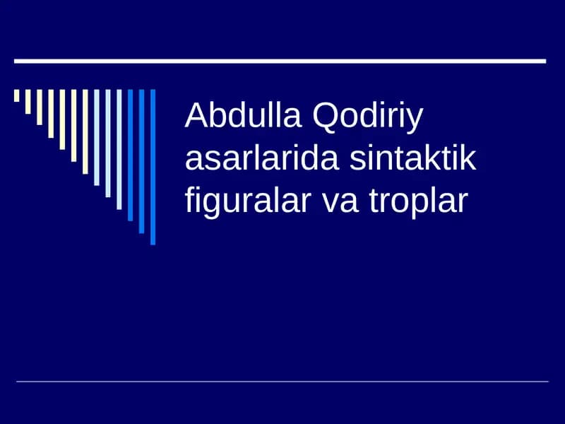 Abdulla Qodiriy asarlarida sintaktik figuralar va troplar