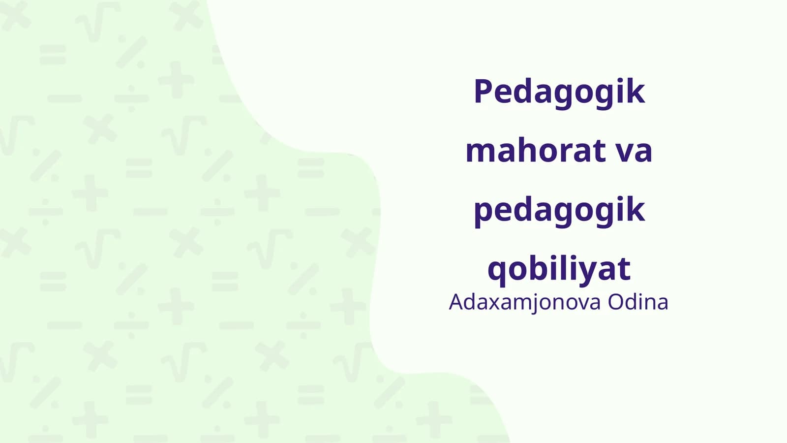Pedagogik mahorat va pedagogik qobiliyat