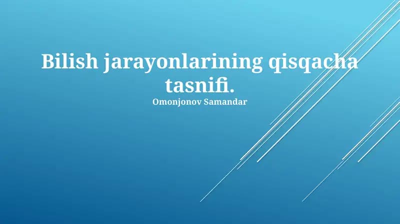Bilish jarayonlarining qisqacha tasnifi