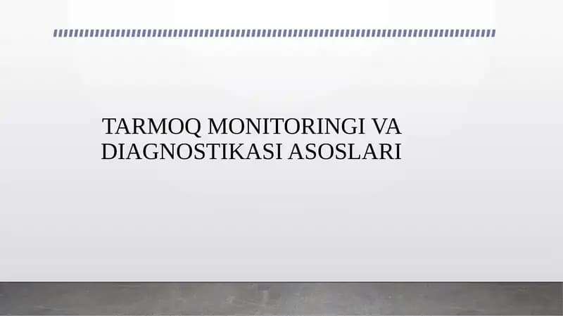 TARMOQ MONITORINGI VA DIAGNOSTIKASI ASOSLARI