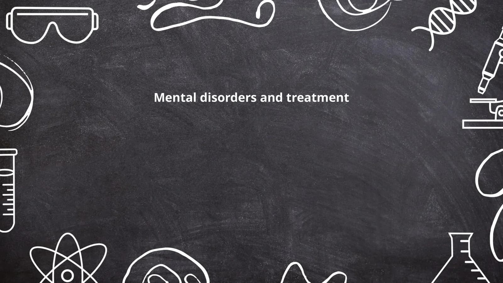 Mental disorders and treatment