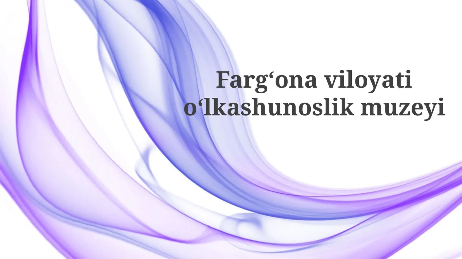 Fargʻonaviloyatioʻlkashunoslikmuzeyi