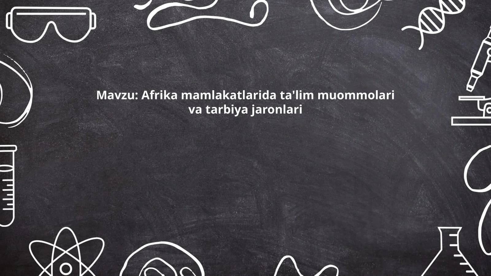 Afrika mamlakatlarida ta'lim muommolari va tarbiya jaronlari