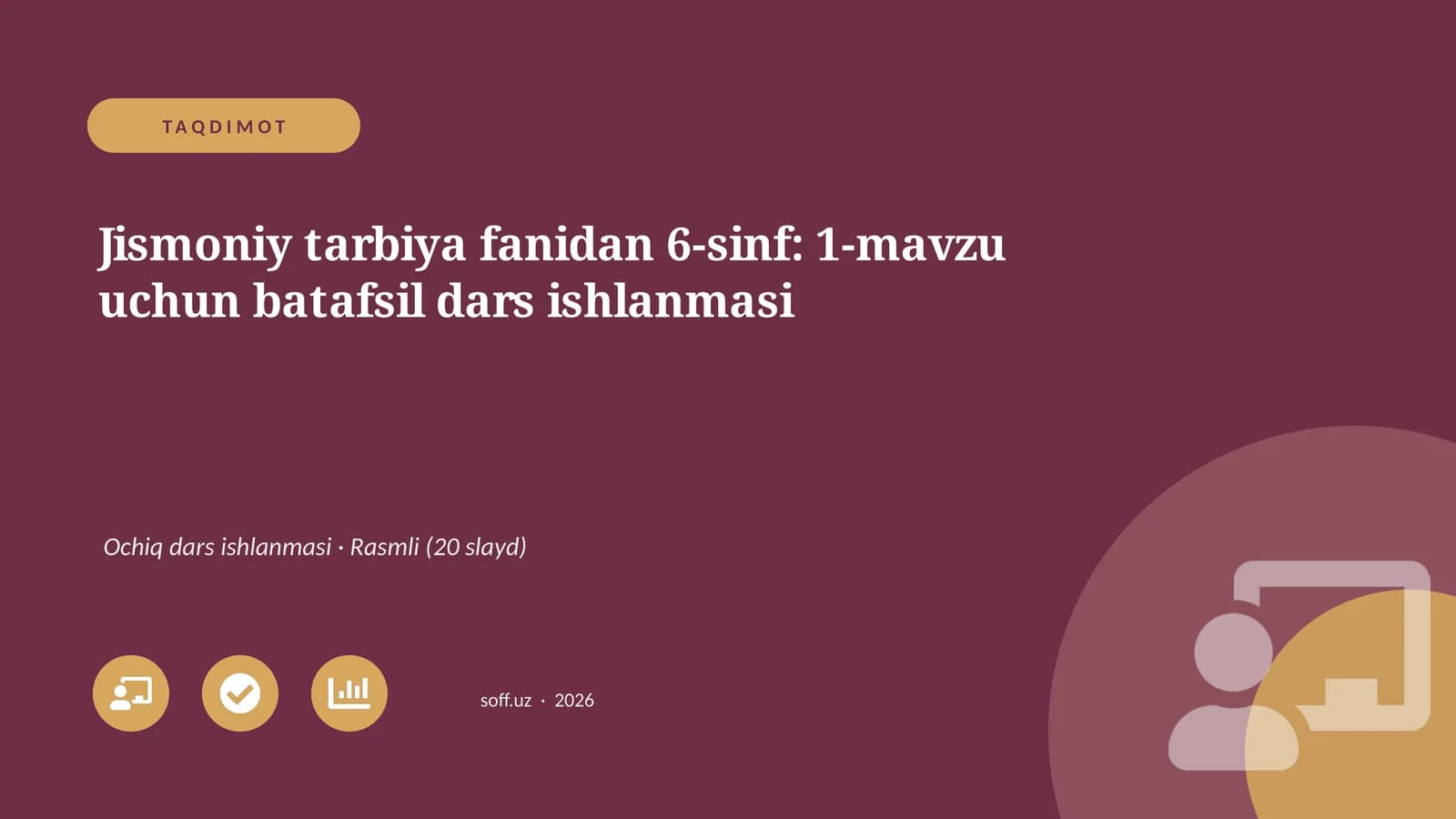 Jismoniy tarbiya fanidan 6-sinf: 1-mavzu uchun batafsil dars ishlanmasi